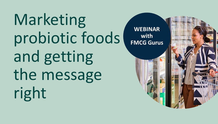 Making your message come alive along with your food: marketing probiotic foods and getting the message right